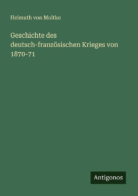 Geschichte des deutsch-französischen Krieges von 1870-71