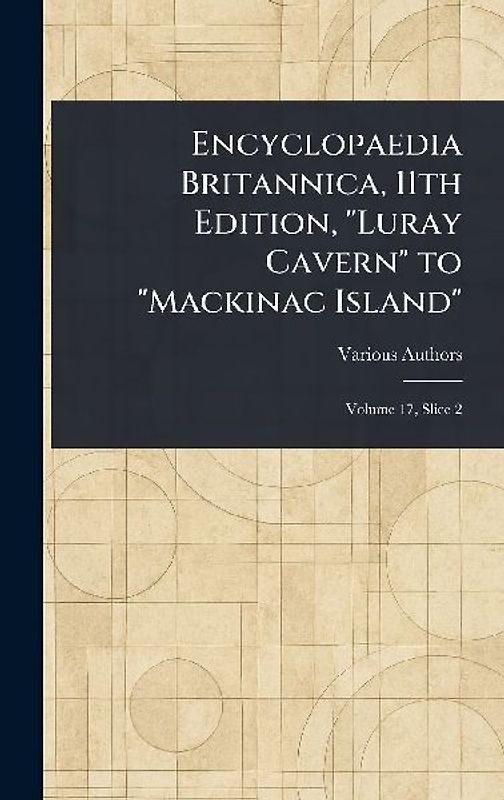 Encyclopaedia Britannica, 11th Edition, "Luray Cavern" to "Mackinac Island"