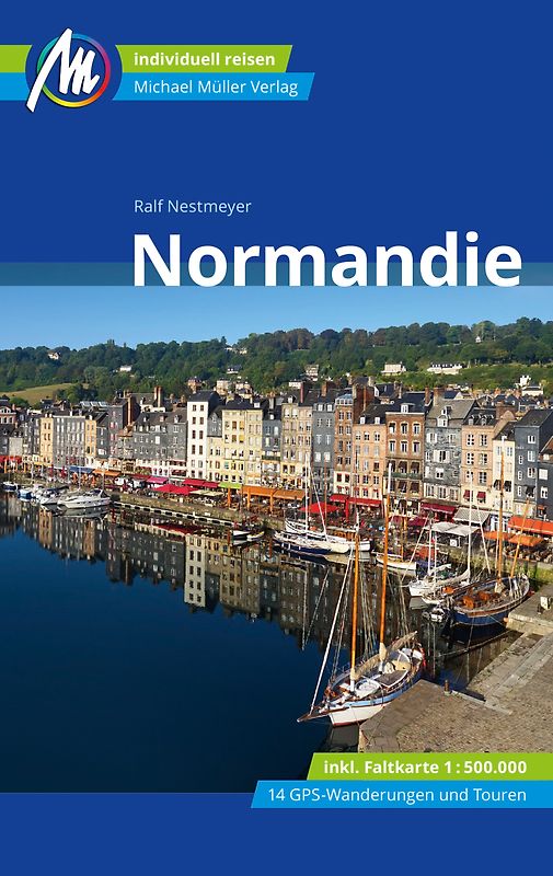 Normandie Reiseführer Michael Müller Verlag