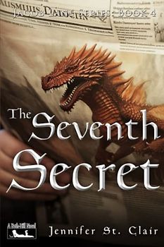 A Beth-Hill Novel: Jacob Lane Series, Book 4: The Seventh Secret (Jacob Lane Young Adult Fantasy Series, Band 4)