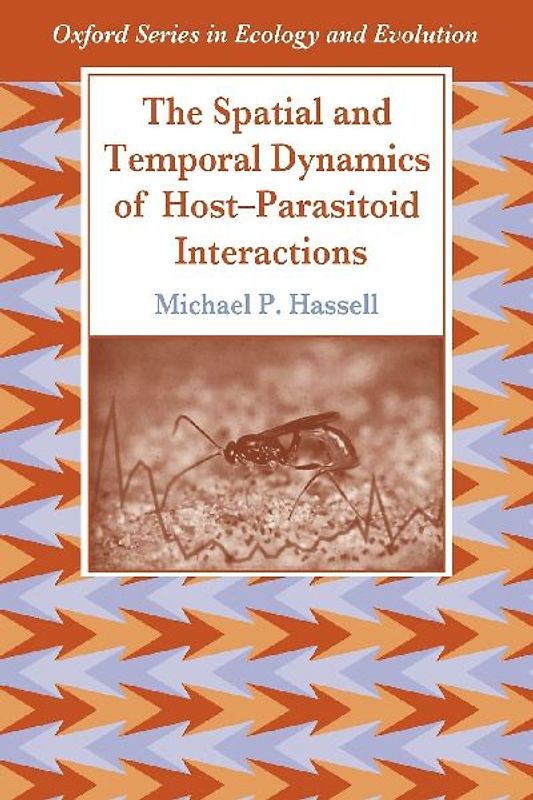 The Spatial and Temporal Dynamics of Host-Parasitoid Interactions