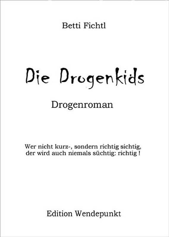 Die Drogenkids - Roman