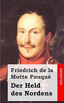 Der Held des Nordens: In drei Theilen