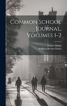 Common School Journal, Volumes 1-2