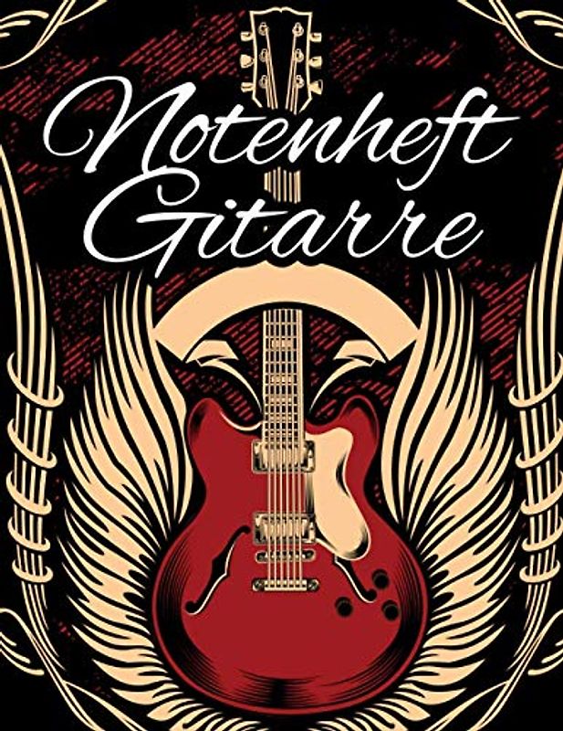 Notenheft Gitarre: Blanko - Leere Tabs und Akkorde - Große Lineatur - GItarre Schreibheft - Leere Notensysteme - Tabulator und Akkord Notenblock - Ca. DIN A6