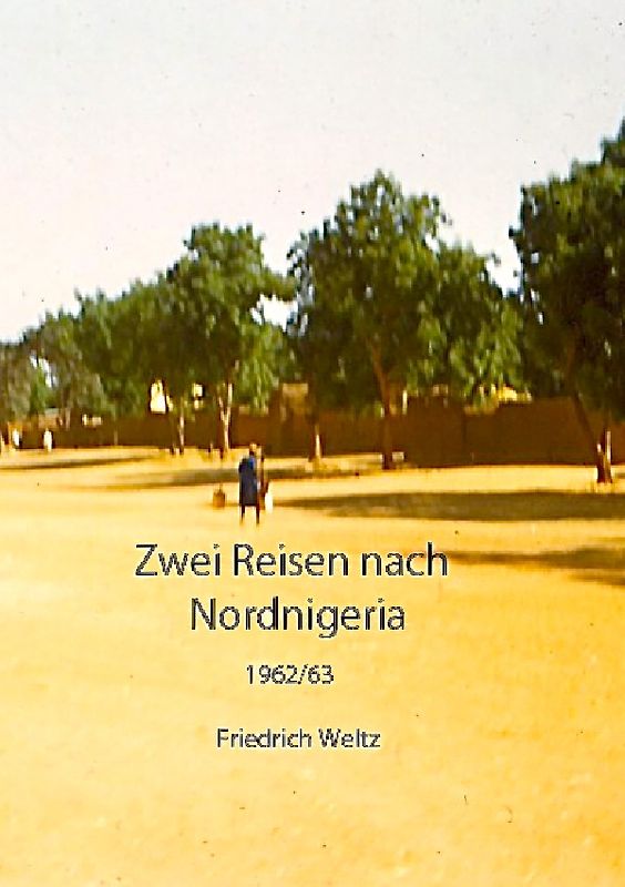 ZWEI REISEN NACH NORDNIGERIA 1962/3