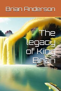 The legacy of King Brian