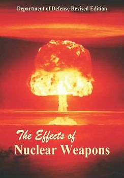 The Effects of Nuclear Weapons