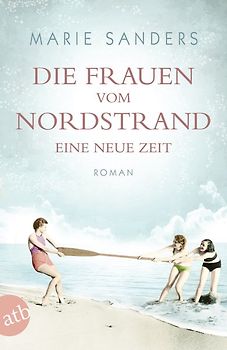 Die Frauen vom Nordstrand – Eine neue Zeit