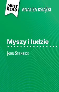 Myszy i ludzie ksi¿¿ka John Steinbeck (Analiza ksi¿¿ki)