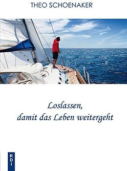 Loslassen, damit das Leben weitergeht