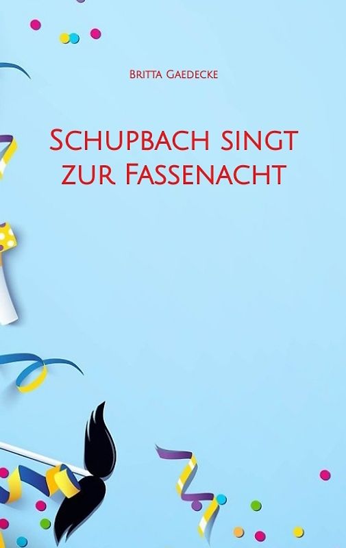 Schupbach singt zur Fassenacht