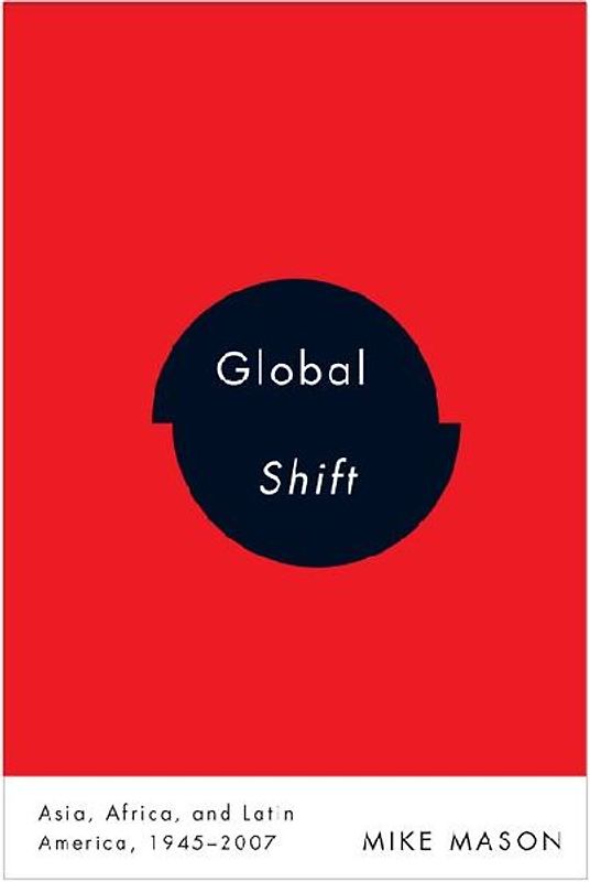 Global Shift: Asia, Africa, and Latin America, 1945-2007