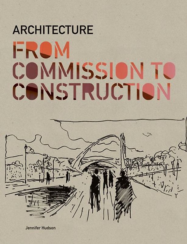 Architecture From Commission to Construction
