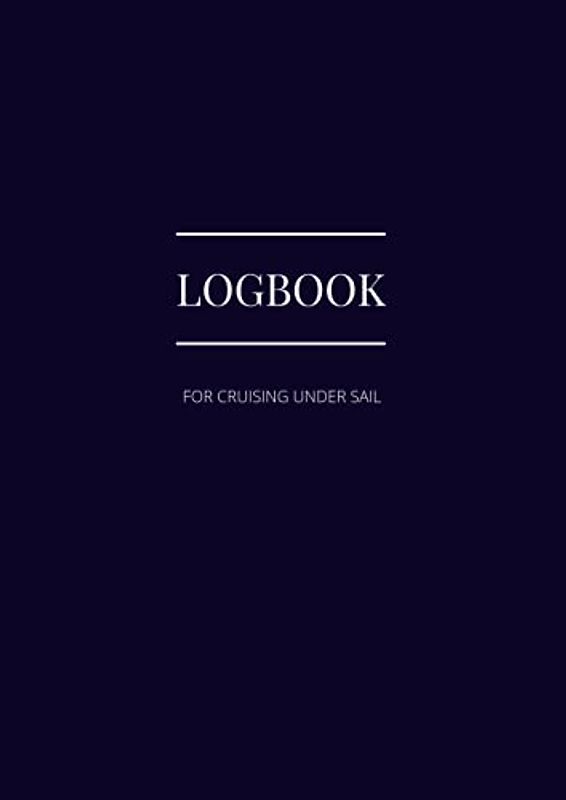 Logbook For Cruising Under Sail: A comprehensive logbook for a yachtmaster for sail and power or a day skipper for sail and power. Ideal rya logbook for the RYA Yachtmaster Certificate.