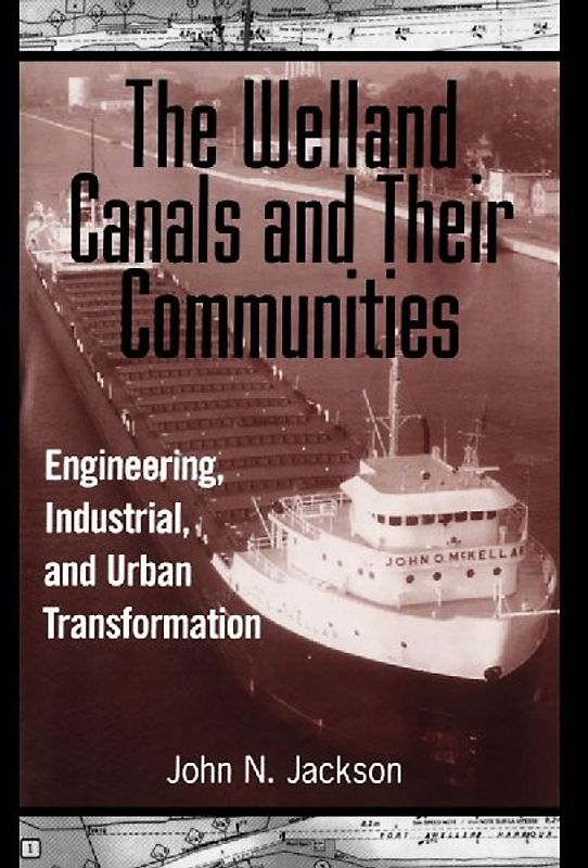 The Welland Canals and Their Communities