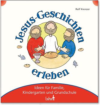 Mit Kindern Jesus-Geschichten erleben