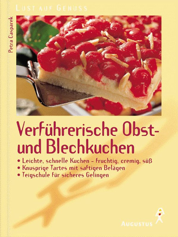 Verführerische Obst- und Blechkuchen. Leichte, schnelle Kuchen - fruchtig, cremig, süss. Knusprige Tartes mit saftigen Belägen. Teigschule für sicheres Gelingen