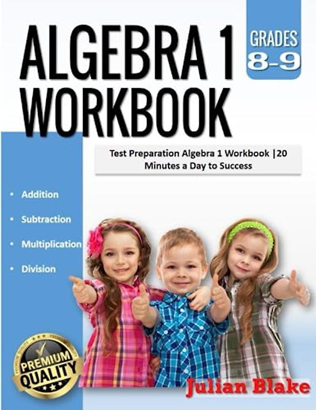 Algebra 1 Workbook: Test Preparation Algebra 1 Workbook |20 Minutes a Day to Success