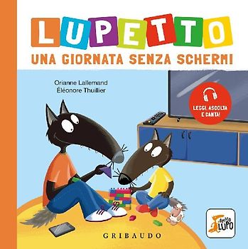 Lupetto. Una giornata senza schermi. Amico lupo