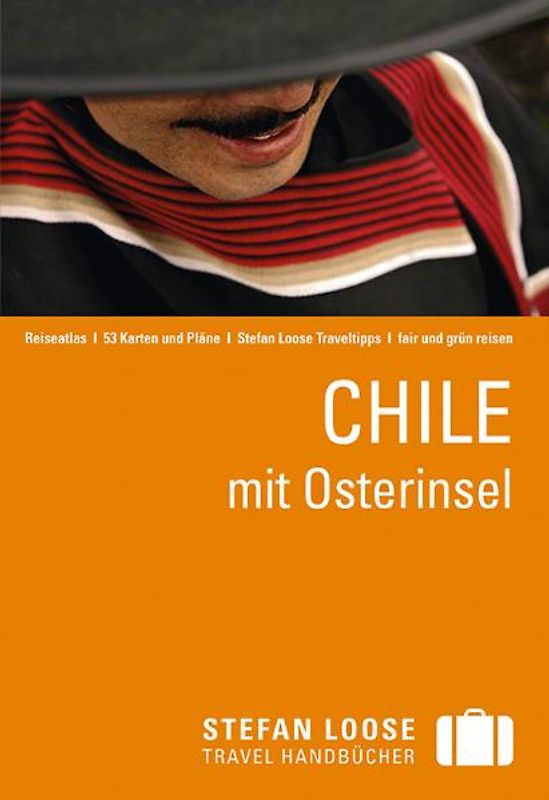 Stefan Loose Reiseführer Chile mit Osterinsel. mit Reiseatlas