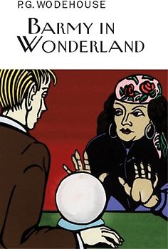 Barmy in Wonderland - PG Wodehouse