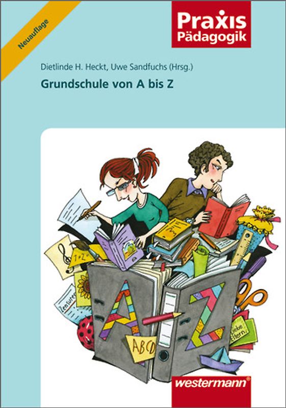 Praxis Pädagogik / Grundschule von A bis Z
