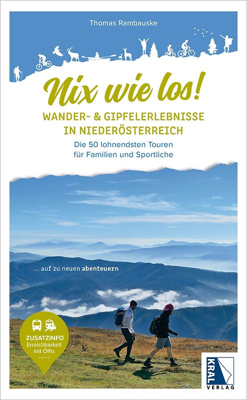 Nix wie los: Wander- und Gipfelerlebnisse in Niederösterreich