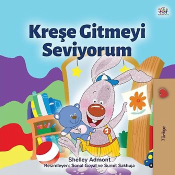 I Love to Go to Daycare (Turkish Children's Book)