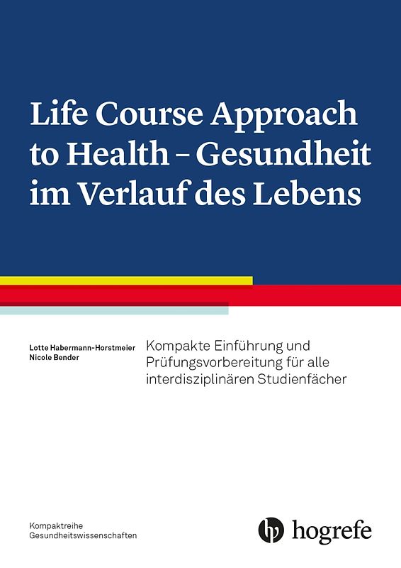 Life Course Approach to Health - Gesundheit im Verlauf des Lebens