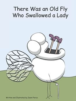 There Was an Old Fly Who Swallowed a Lady