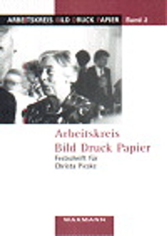 Arbeitskreis Bild Druck Papier Festschrift für Christa Pieske