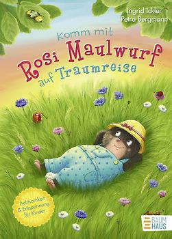 Komm mit Rosi Maulwurf auf Traumreise