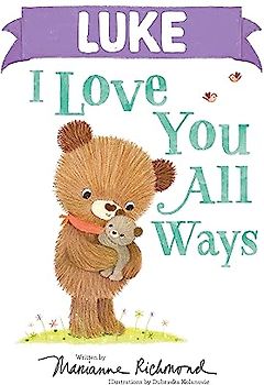 Luke I Love You All Ways
