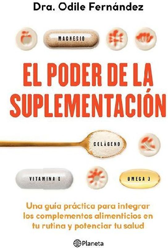 El Poder de la Suplementación: Una Guía Práctica Para Integrar Los Complementos Alimenticios En Tu Rutina... / The Power of Supplementation