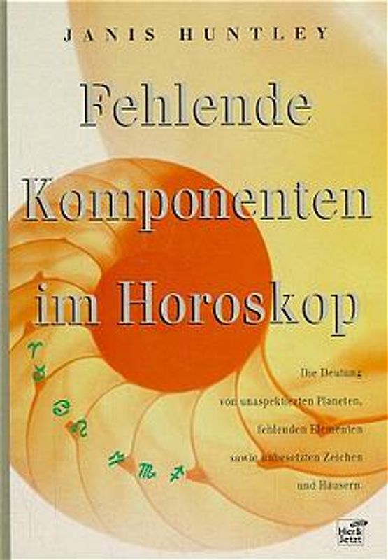 Fehlende Komponenten im Horoskop. Die Deutung von unaspektierten Planeten, fehlenden Elementen sowie unbesetzten Zeichen und Häusern