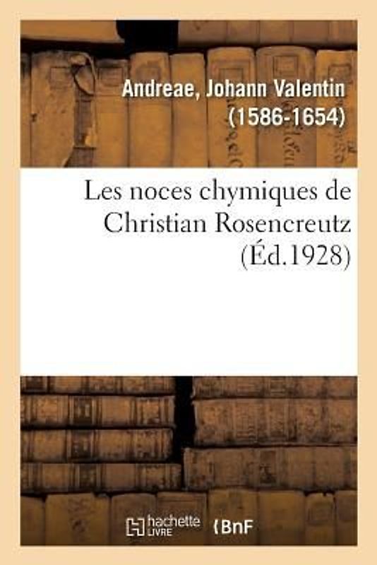 Les Noces Chymiques de Christian Rosencreutz