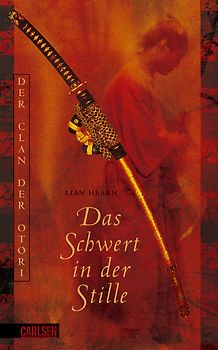 Der Clan der Otori, Band 1: Das Schwert in der Stille