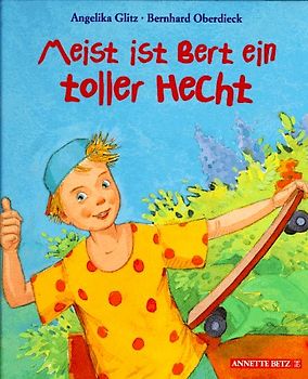 Meist ist Bert ein toller Hecht