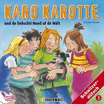 Karo Karotte und de liebschti Hund uf de Wält