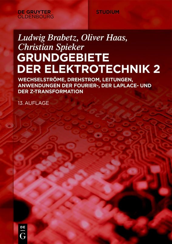 Wechselströme, Drehstrom, Leitungen, Anwendungen der Fourier-, der Laplace- und der Z-Transformation