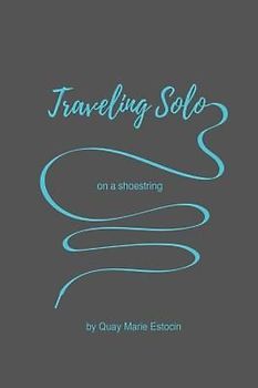 Traveling Solo on a Shoe String