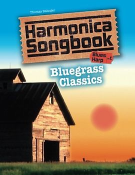 Harmonica Songbook: Bluegrass Classics