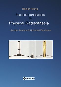 Practical Introduction to Physical Radiesthesia