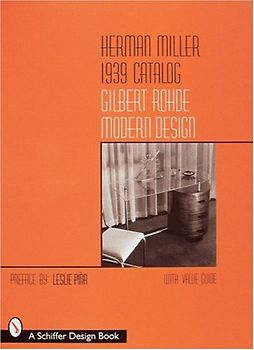 Herman Miller 1939 Catalog Gilbert Rohde Modern Design (Schiffer Design Books) - Schiffer Publishing Ltd
