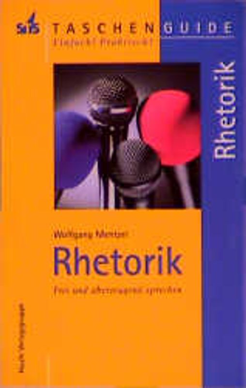 Rhetorik. Frei und überzeugend sprechen