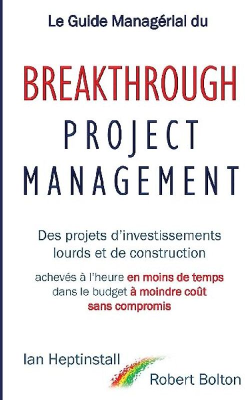Le Guide Managérial du Breakthrough Project Management