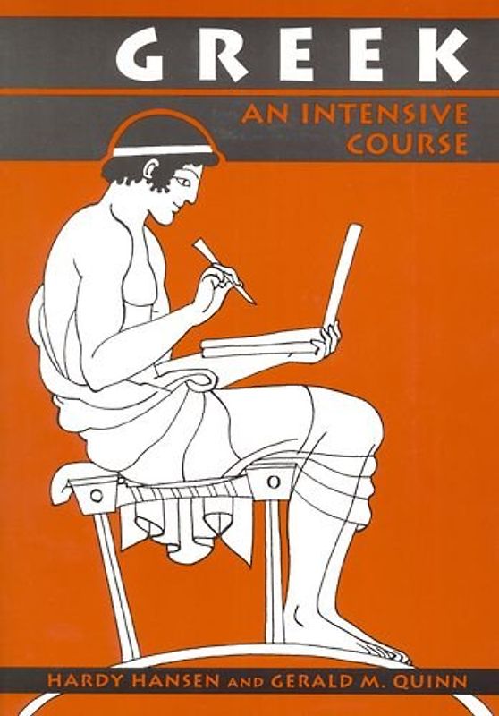 Greek: An Intensive Course - Hansen, Hardy