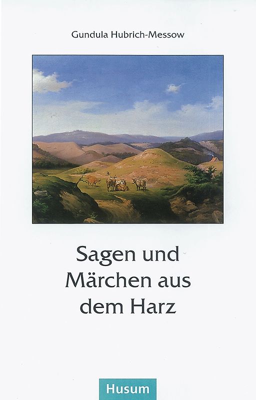 Sagen und Märchen aus dem Harz