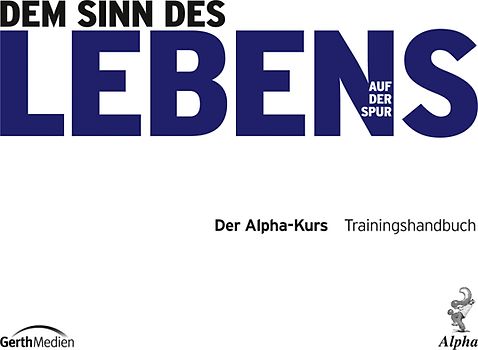 Dem Sinn des Lebens auf der Spur - Trainingsbuch